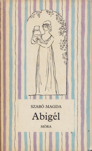 Szab� Magda - Abig�l
