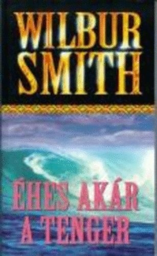 Wilbur Smith - hes, akr a tenger