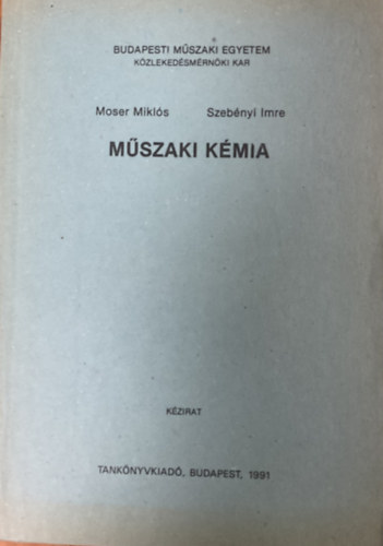 Szeb�nyi Imre Moser Mikl�s - M�szaki k�mia
