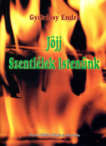 Dr. Gyökössy Endre - Jöjj szentlélek Istenünk