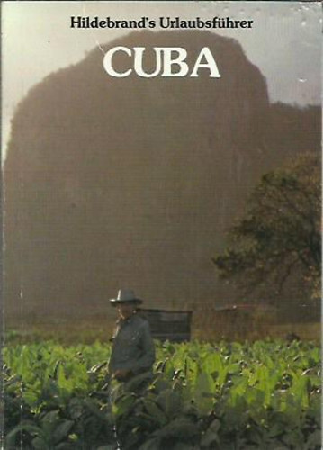 Peter Geide - Cuba ( Kuba). Hildebrand's Urlaubsführer