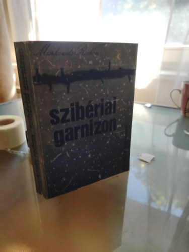 Szib�riai garnizon - Kollektiv riportreg�ny