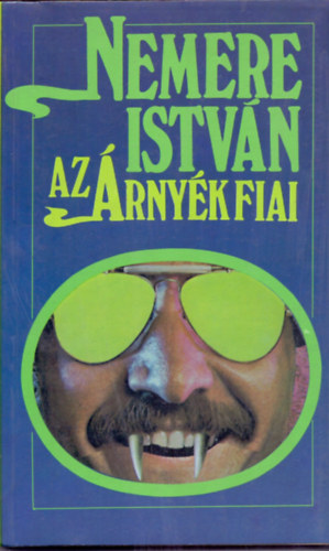 Nemere Istvn - Az rnyk fiai