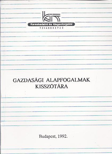 Gazdasgi alapfogalmak kissztra