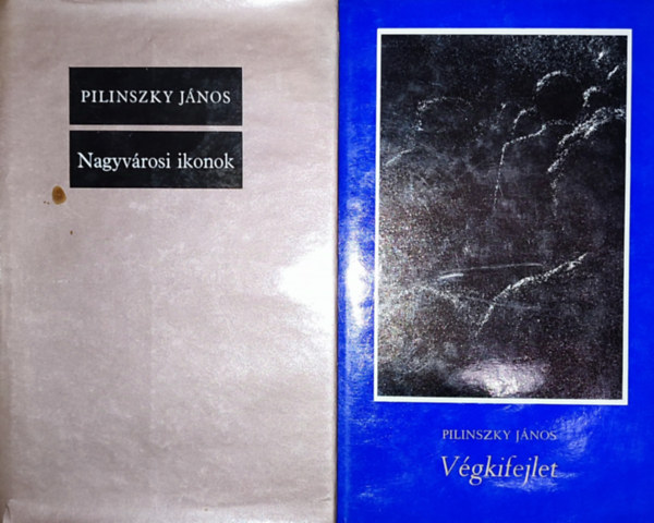 Pilinszky J�nos - 2db Pilinszky J�nos k�nyv - V�gkifejlet; Nagyv�rosi ikonok