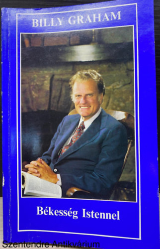 Billy Graham, Ford.: Dr. Gerzsenyi László - Békesség Istennel (Peace with God) (Saját képpel)