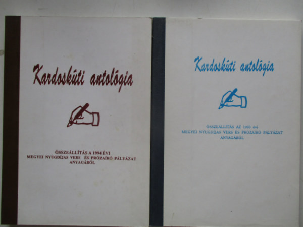 Kardosk�ti antol�gia- V�logat�s a 1993-1994. (k�t k�tet)  �vi nyugd�jas vers-�s pr�za�r� p�ly�zat anyag�b�l