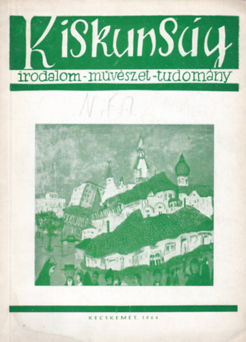 Kiskuns�g  - irodalom-m�v�szet-tudom�ny (1964)
