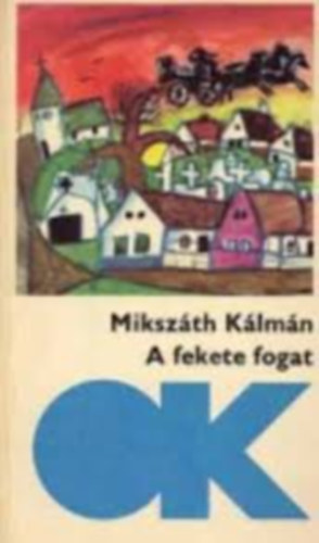 Mikszáth Kálmán-Jókai Mór - Olcsó könyvtár sorozat könyvcsomag 4 db: A fekete fogat- Beszterce ostroma - Törökvilág Magyarországon - Gróf Benyovszky Móric