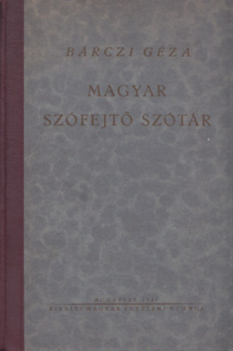 Bárczi Géza - Magyar szófejtő szótár
