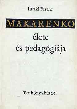 Pataki Ferenc - Makarenko lete s pedaggija