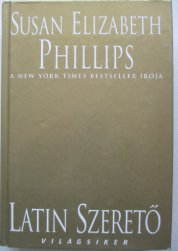 Susan Elizabeth Phillips - Latin szeret (Vilgsiker sorozat)