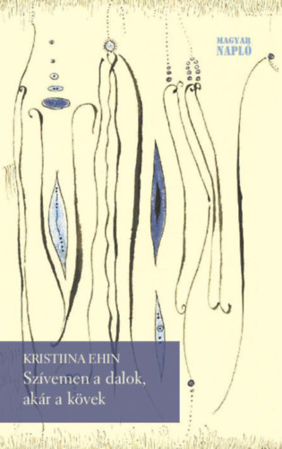 Kristiina Ehin - Sz�vemen a dalok, ak�r a k�vek