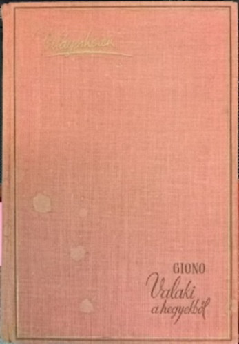 Jean Giono - Valaki a hegyekből / Pán hangot próbál