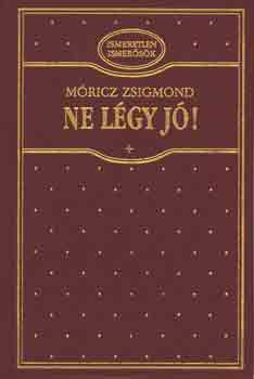 M�ricz Zsigmond - Ne l�gy j�!
