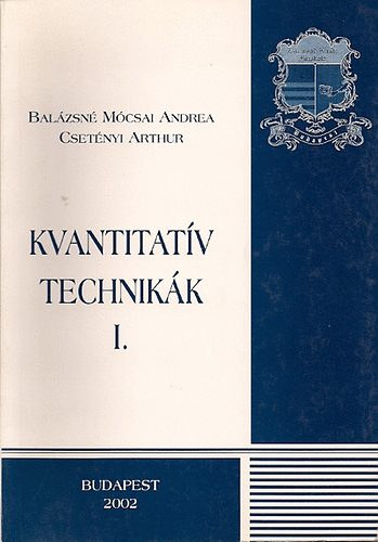Bal�zsn� M�csai Andrea; Cset�nyi Arthur - Kvantitat�v technik�k I.