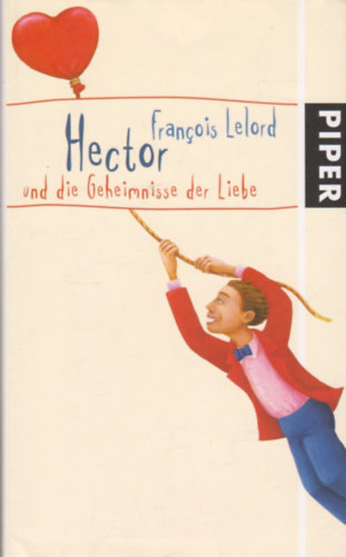 Francois Lelord - Hector und die Geheimnisse der Liebe