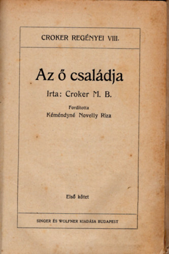 Croker M. B. - Az � csal�dja I-III. k�tet egybek�tve