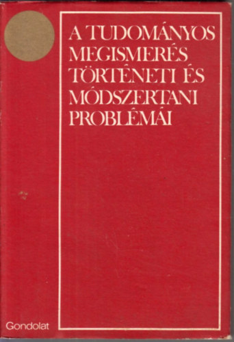 B. M. Kedrov - A. I. Ujomov - A. J. Levin - A. N. Niszanbajev - A tudom�nyos megismer�s t�rt�neti �s m�dszertani probl�m�i