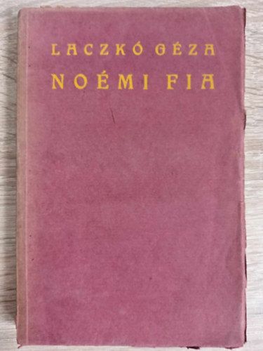Laczkó Géza - Noémi fia