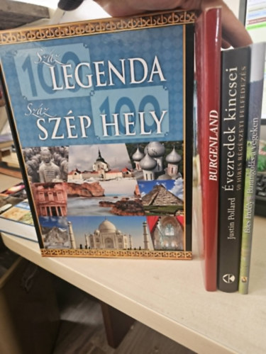 Legeza László, Justin Pollard - 4db album: Száz legenda- Száz szép hely+ Burgenland+ Évezredek kincsei+ Édes Erdély - Barangolás a végeken