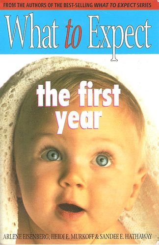 Heide E. Murkoff Arlene Eisenberg - What to Expect: The First Year