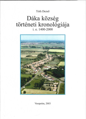 T�th Dezs� - D�ka k�zs�g t�rt�neti kronol�gi�ja i.e.1400-2000
