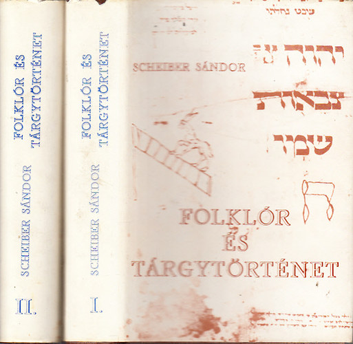 Scheiber Sndor - Folklr s trgytrtnet I-II.