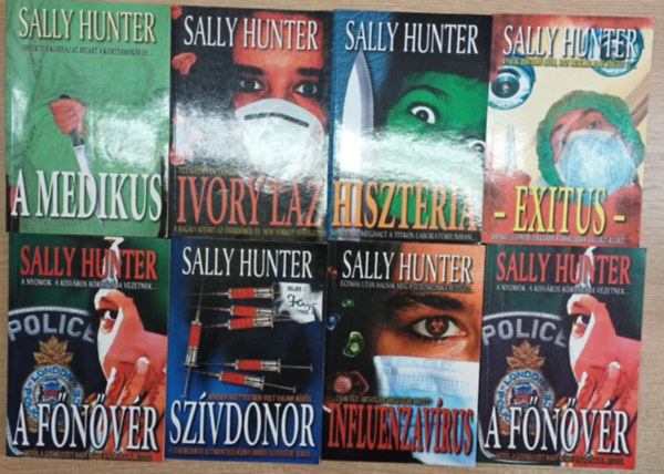 Sally Hunter - 8 db Sally Hunter krimi: A medikus - Ivory l�z - Hiszt�ria - Exitus - A f�n�v�r - Sz�vdonor - Influenzav�rus - A f�n�v�r