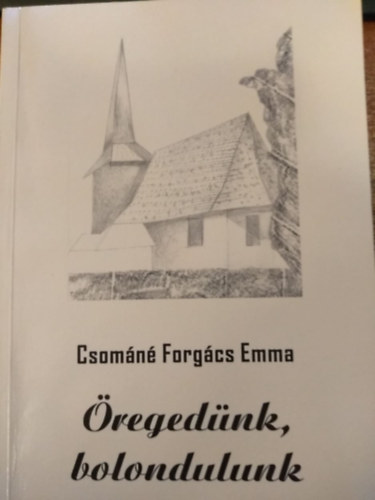 Csomn Forgcs Emma - regednk, bolondulunk