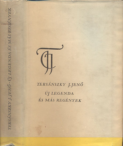 Tersánszky Józsi Jenő - Új legenda és más regények