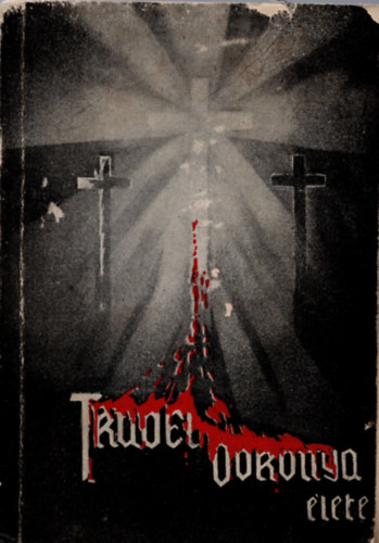 Szerb Anna (fordította) - Trudel Dorottya élete