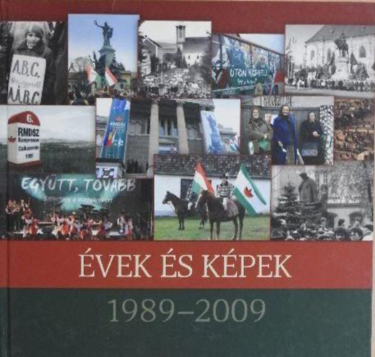 Szepessy Lszl - RMDSZ: vek s kpek 1989-2009