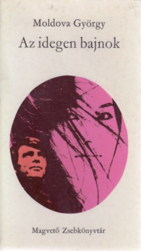 Moldova Gy�rgy - Az idegen bajnok