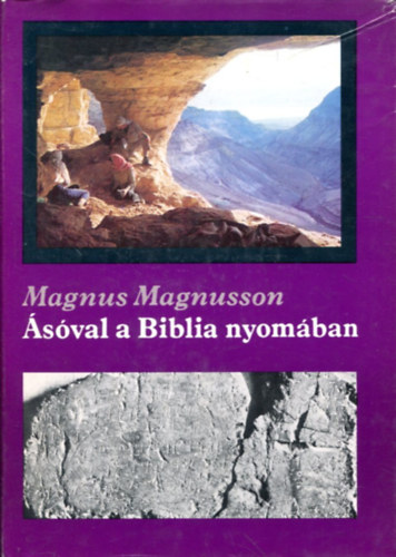 Magnus Magnusson - �s�val a Biblia nyom�ban