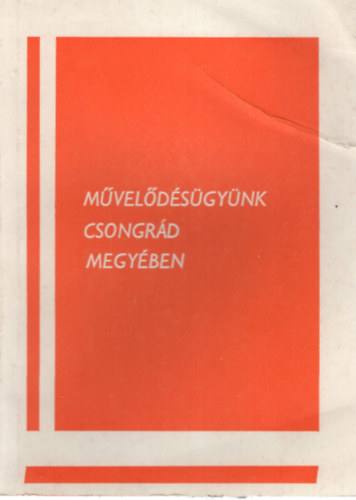 Dr. Vida Zoltn  Tolnai Jzsefn (szerk.) - Mveldsgynk Csongrd megyben