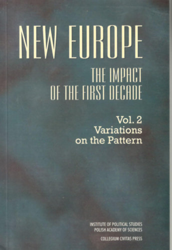 New Europe - The Impact of the first Decade - Vol. 2. Variations on the Pattern