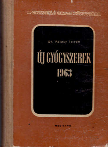 Dr. Pataky Istv�n - �j gy�gyszerek 1963