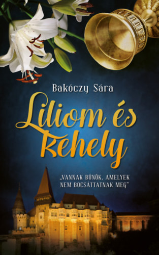 Bakóczy Sára - Liliom és kehely