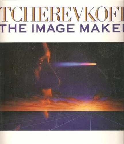 Michel Tcherevkoff - Tcherevkoff - the image maker