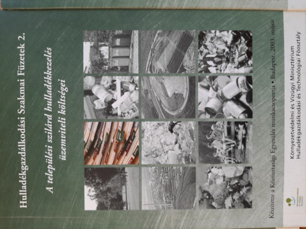 A telep�l�si szil�rd hullad�kkezel�s �zemviteli k�lts�gei (Hullad�kgazd�lkod�si Szakmai F�zetek 2.)