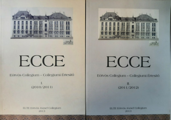 Horváth László - ECCE (EÖTVÖS COLLEGIUM - COLLEGIUMI ÉRTESÍTŐ) I-II.