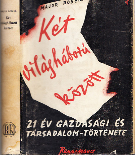 Major Rbert - Kt vilghbor kztt - 21 v gazdasgi s trsadalom-trtnete