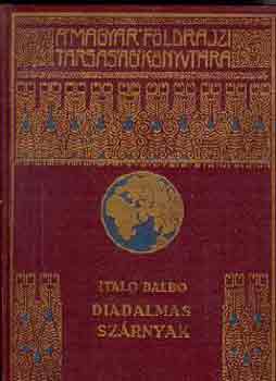 Italo Balbo - Diadalmas szrnyak