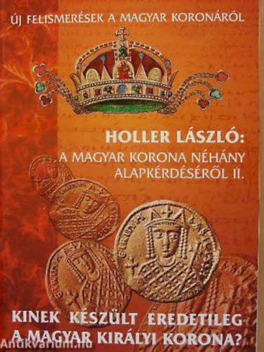 Holler Lszl - A magyar korona nhny alapkrdsrl II.