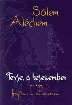 Slem lchem - Tevje, a tejesember