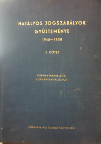 Hatlyos Jogszablyok Gyjtemnye 1945-1958 II.