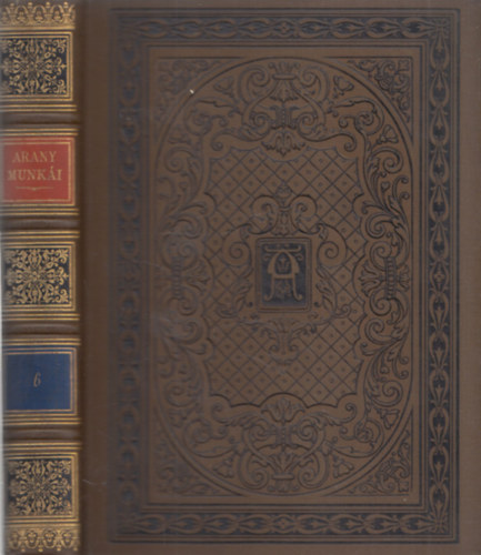 Arany J�nos - Arany J�nos pr�zai dolgozatai (Arany Munk�i 6.)