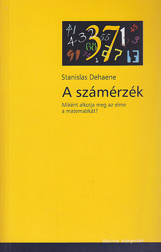 Stanislas Dehaene - A szmrzk (Miknt alkotja meg az elme a matematikt?)