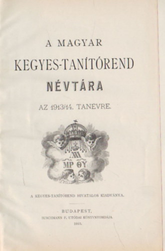 A magyar Kegyes-Tan�t�rend n�vt�ra az 1913/14. tan�vre